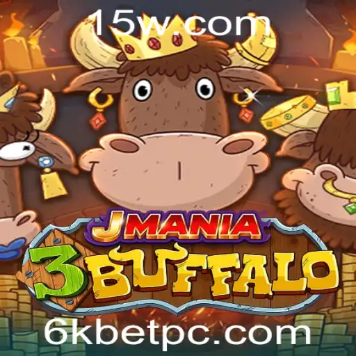 Explorando o Mundo Empolgante de JMania3Buffalo com a Palavrachave 6kbet